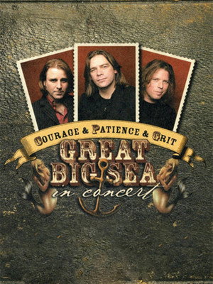 Courage & Patience & Grit: Great Big Sea in Concert