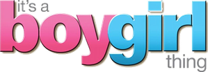 It's a Boy Girl Thing — Logos 2