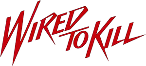 Wired to Kill — Logos 2