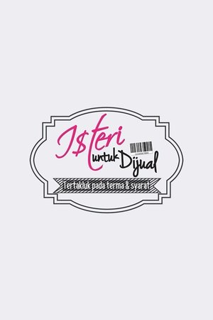 Poster Isteri Untuk Dijual 2015