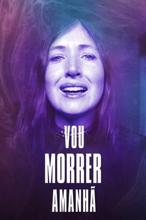 Ela Morre Amanhã Torrent (2021) Dual Áudio / Dublado WEB-DL 1080p – Download