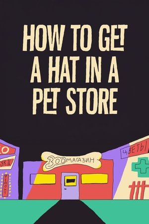 Nonton film How to Get a Hat in a Pet Store (2023) terbaru sub indo Nonton film How to Get a Hat in a Pet Store (2023) terbaru sub indo