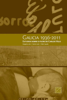 Galicia 1936-2011. Estudos sobre o filme de Carlos Velo