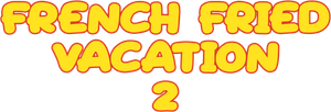 French Fried Vacation 2