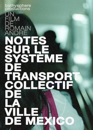 Notes sur le système de transport collectif de la ville de Mexico film complet