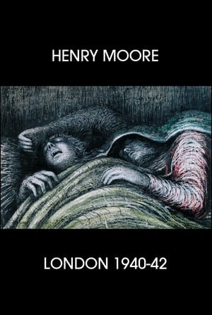 Image Henry Moore: London 1940-42