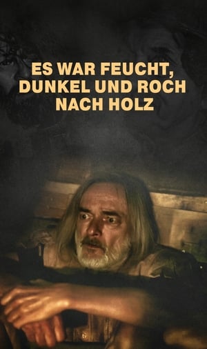 Image Es war feucht, dunkel und roch nach Holz