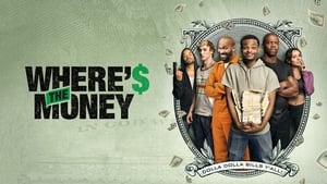 Where’s the Money (2017)