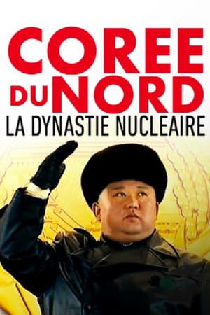 Poster Corée du Nord, la dynastie nucléaire 2022