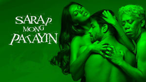 Sarap Mong Patayin เสน่ห์เล่ห์วิปริต (2021) ดูหนังออนไลน์