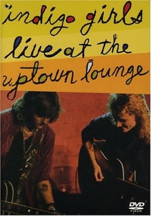 Poster Indigo Girls: Live at the Uptown Lounge (1990)
