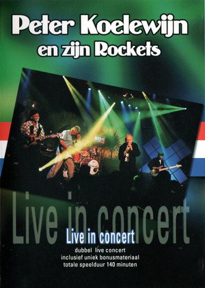 Peter Koelewijn en zijn Rockets - Live In Concert 2004