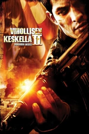 Vihollisen keskellä 2: Pahuuden akseli (2006)