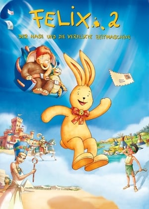Poster Felix 2 - Der Hase und die verflixte Zeitmaschine 2006