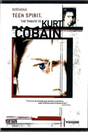 Teen Spirit: The Tribute to Kurt Cobain