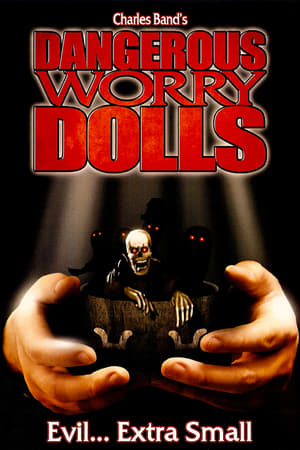 Dangerous Worry Dolls 2008