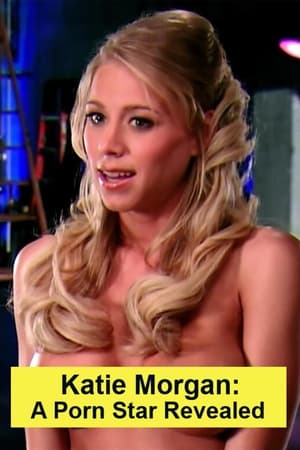 Poster Katie Morgan: A Porn Star Revealed (2005)