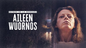 Detrás de la Máscara: Aileen Wuornos