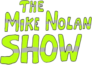 The Mike Nolan Show