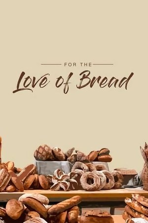 For the love of the bread