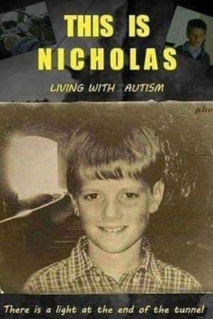 Poster This Is Nicholas: Living with Autism Spectrum Disorder (2019)