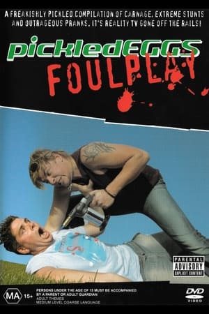 Poster PickledEGGS: Foul Play 2003