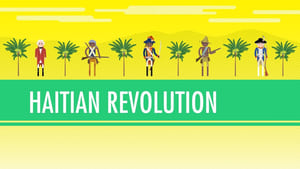 Crash Course World History Haitian Revolutions