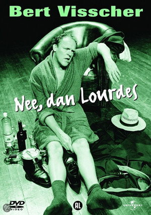 Bert Visscher: Nee, Dan Lourdes 3
