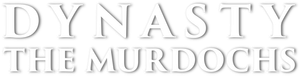 Dynasty: The Murdochs
