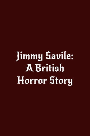 Jimmy Savile: A British Horror Story 12