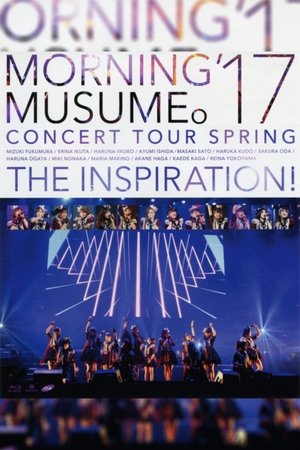 Poster モーニング娘。'17 コンサートツアー 2017春 〜THE INSPIRATION!〜 2017