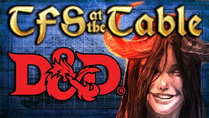 TFS at the Table Chapter 1: Demon of the Arena