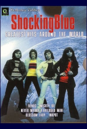 Shocking Blue: Greatest Hits around the World poster