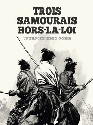 Trois Samouraïs hors-la-loi