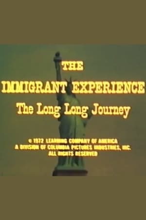 The Immigrant Experience: The Long Long Journey poster