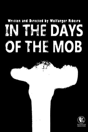 Poster In The Days Of The Mob (2020)