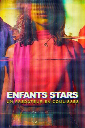 Enfants Stars : un prédateur en coulisses movie poster