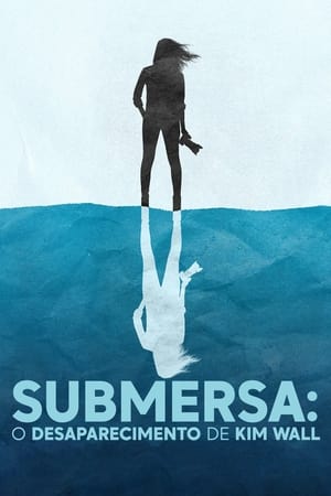Submersa: O Desaparecimento de Kim Wall: Temporada 1
