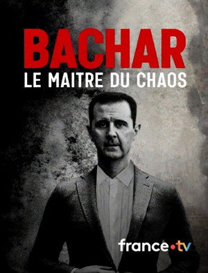 Bachar, le maître du chaos 6