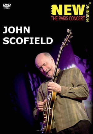 John Scofield: New Morning The Paris Concert