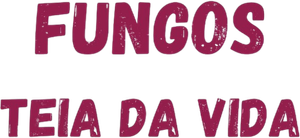 Fungos: Teia da Vida