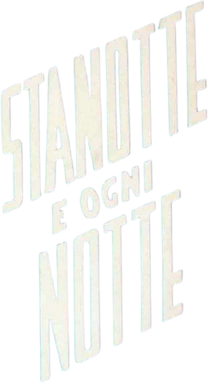 Stanotte ed ogni notte