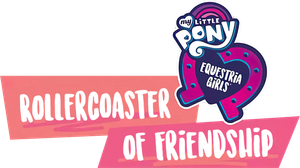 My Little Pony: Equestria Girls - Rollercoaster of Friendship