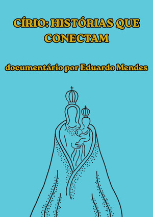 CÍRIO: HISTÓRIAS QUE CONECTAM