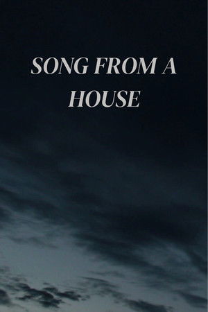 Song From A House