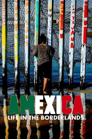 Poster Amexica: Life in the Borderlands (2021)
