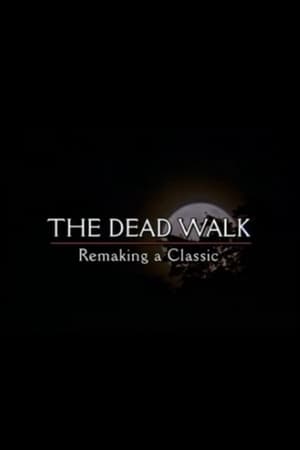 Poster The Dead Walk: Remaking a Classic (1999)