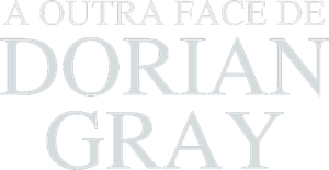 A Outra Face de Dorian Gray