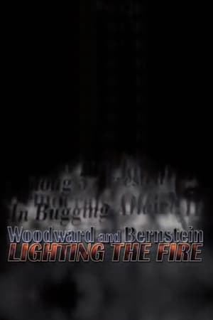 Woodward and Bernstein: Lighting the Fire 2006