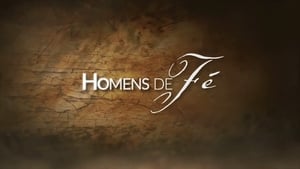 Documentário Homens de Fé